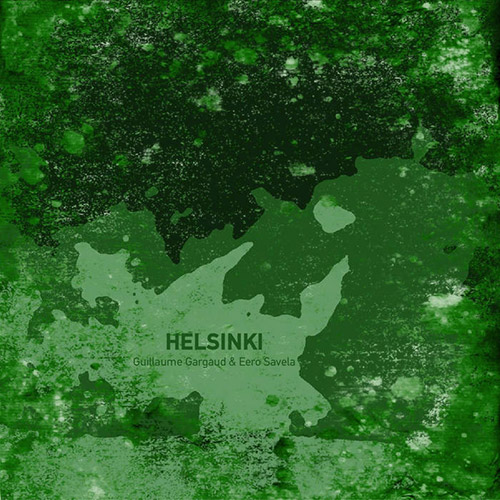 Gargaud, Guillaume / Eero Savela: Helsinki (Plus Timbre)