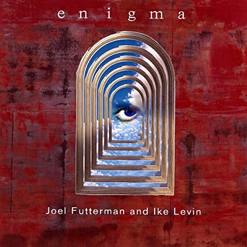 Futterman, Joel / Ike Levin (w/ guest Benjamin Tomassetti): Enigma (Charles Lester Music)