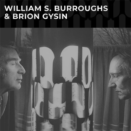 Burroughs, Williams S. / Brion Gysin: Williams S. Burroughs & Brion Gysin [VINYL] (Cold Spring Records)