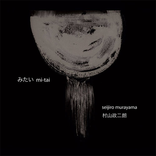 Murayama, Seijiro: Mi-Tai (Ftarri / Hitorri)