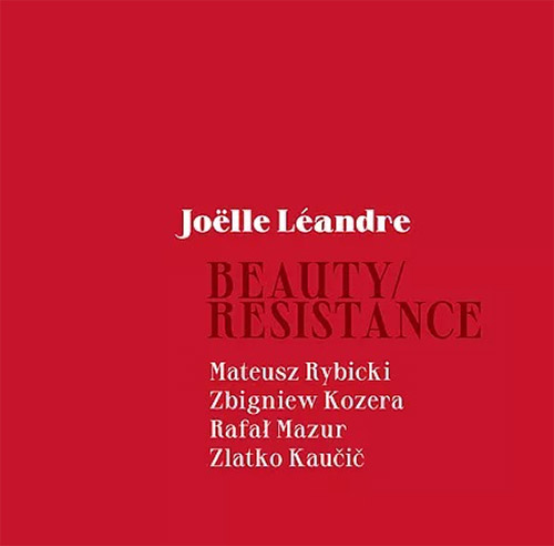 Leandre, Joelle: Beauty / Resistance [3 CD BOX] (Not Two)