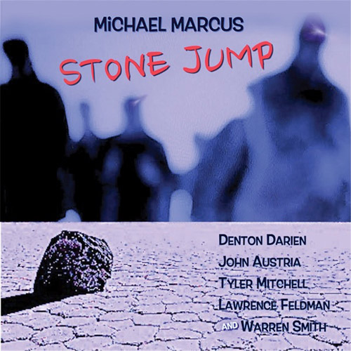 Marcus, Michael: Stone Jump (Not Two)