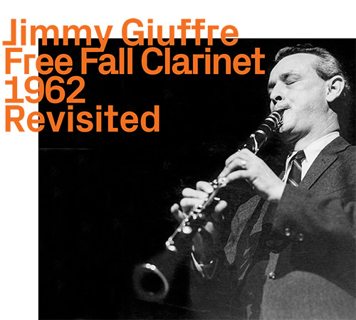 Giuffre, Jimmy (w / Bley / Swallow): Free Fall Clarinet 1962, Revisited (ezz-thetics by Hat Hut Records Ltd)