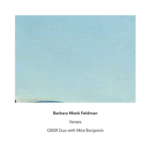 Feldman, Barbara Monk : Verses (Another Timbre)