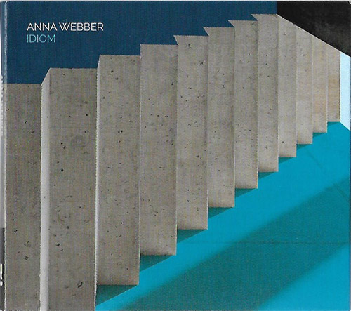 Webber, Anna: Idiom [2 CDs] (Pi Recordings)