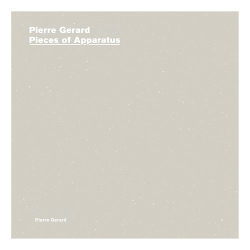 Gerard, Pierre: Pieces Of Apparatus (A New Wave of Jazz)