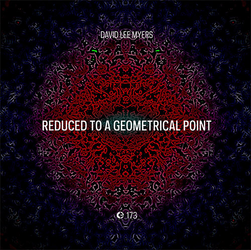 Myers, David Lee: Reduced to a Geometrical Point (Cronica)