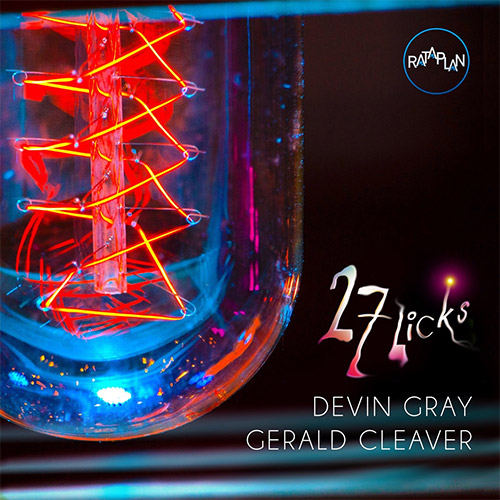 Cleaver, Gerald / Devin Gray: 27 Licks (Rataplan Records)