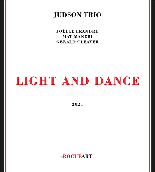 Judson Trio (Leandre / Maneri / Cleaver): Light And Dance [2 CDs] (RogueArt)