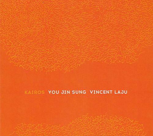 Sung, You Jin / Vincent Laju: Kairos (Creative Sources)