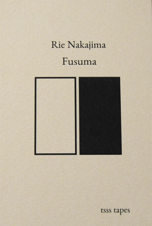 Nakajima, Rie: Fusuma [CASSETTE w/ DOWNLOAD] (Tsss Tapes)