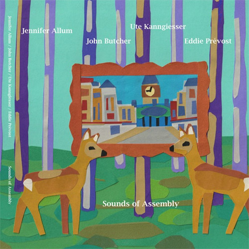 Allum, Jennifer / John Butcher / Ute Kanngiesser / Eddie Prevost: Sounds of Assembly (Meenna)