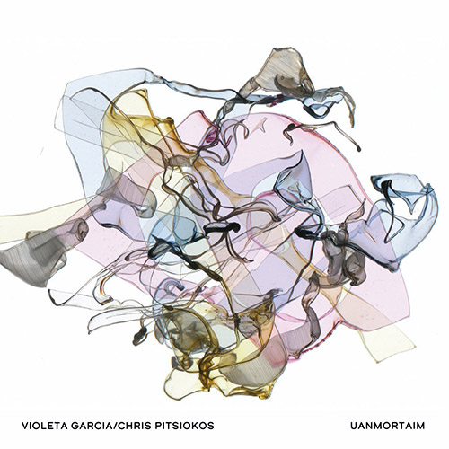 Garcia, Violeta / Chris Pitsiokos: Uanmortaim (Relative Pitch)