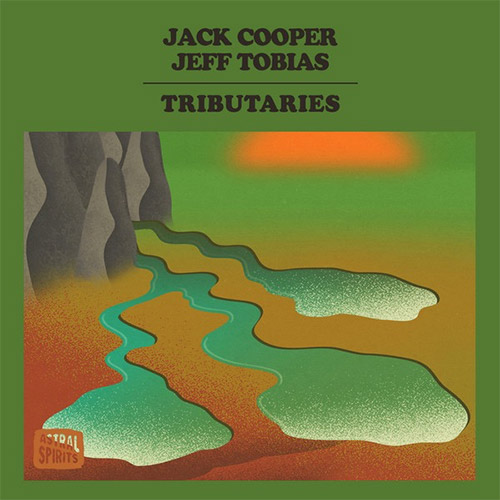 Cooper, Jack / Jeff Tobias : Tributaries [CASSETTE w/ DOWNLOAD] (Astral Spirits)