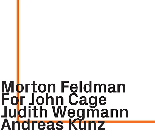 Feldman, Morton (Judith Wegmann / Andreas Kunz): For John Cage [2 CDs] (ezz-thetics by Hat Hut Records Ltd)