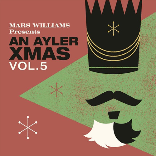 Williams, Mars Presents: An Ayler Xmas Vol.5 (Astral Spirits  / Soul What Records)