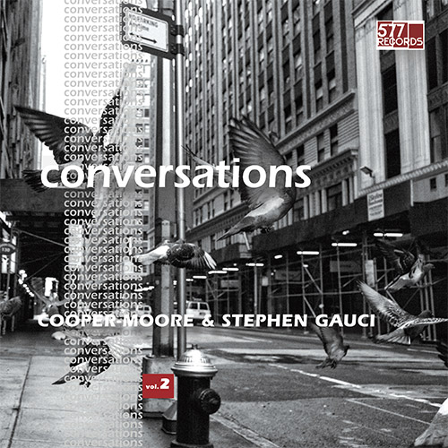 Cooper-Moore & Stephen Gauci: Conversations Vol. 2 (577 Records)