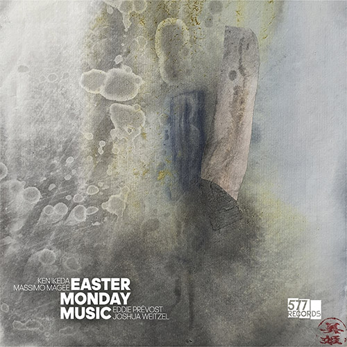 Ikeda, Ken / Massimo Magee / Eddie Prevost / Joshua Weitzel: Easter Monday Music (577 Records)