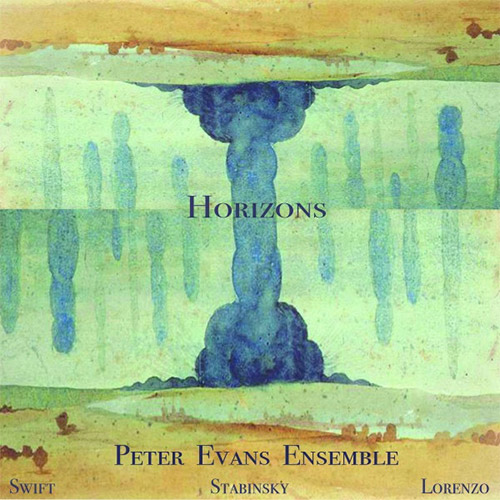 Evans, Peter Ensemble (w/ Swift / Stabinsky / Lorenzo): Horizons [VINYL] (More Is More)
