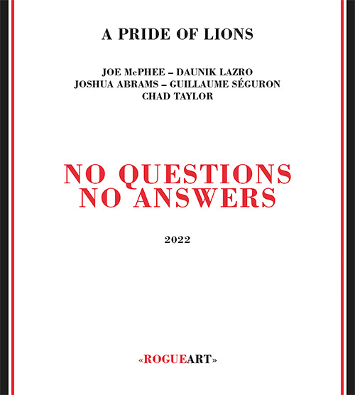 A Pride of Lions (McPhee / Lazro / Abrams / Seguron / Taylor): No Questions - No Answers (RogueArt)