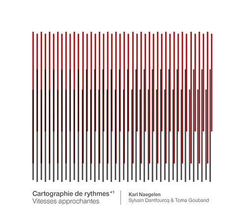 Naegelen, Karl / Toma Gouband / Sylvain Darrifourcq: Cartographie de rythmes - Vitesse Approchante (Umlaut Records)