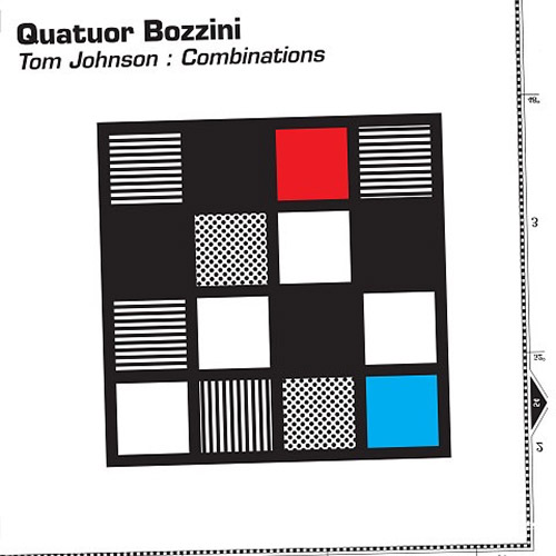 Quatuor Bozzini: Tom Johnson: Combinations (Collection QB)