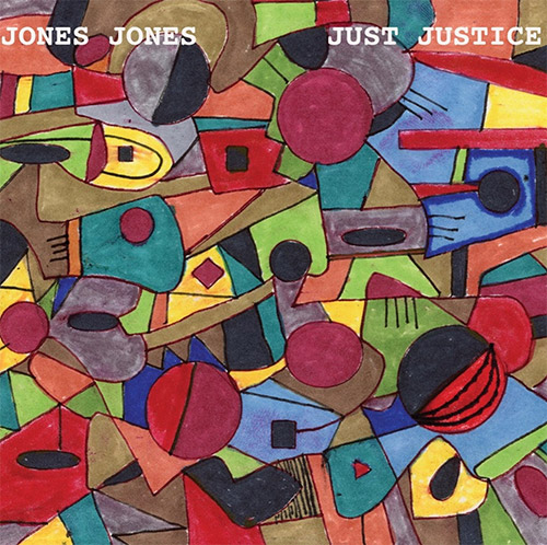 Jones Jones (feat. Larry Ochs / Vladimir Tarasov / Mark Dresser): Just Justice (ESP)