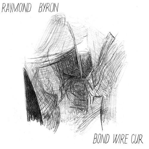 Byron, Raymond: Bond Wire Cur [VINYL] (ESP)