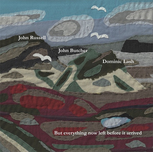 Russell, John / John Butcher / Dominic Lash: But everything now left before it arrived (Meenna)