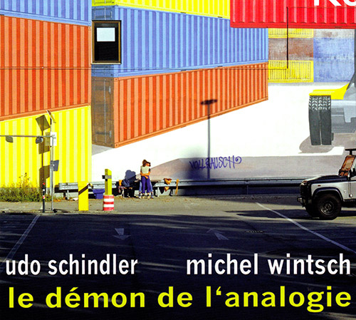 Schindler, Udo / Michel Wintsch: Le Demon de l'analogie (FMR)