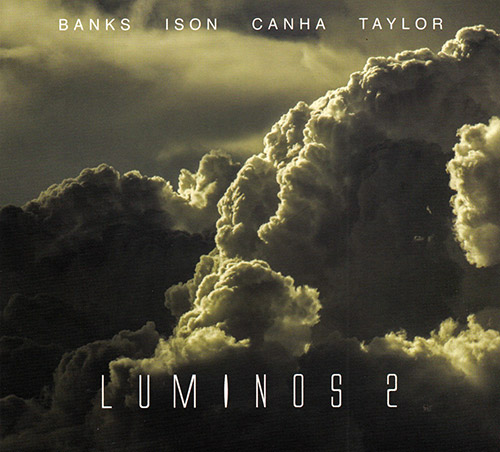 Banks / Ison / Canha / Taylor : Luminos 2 (FMR)