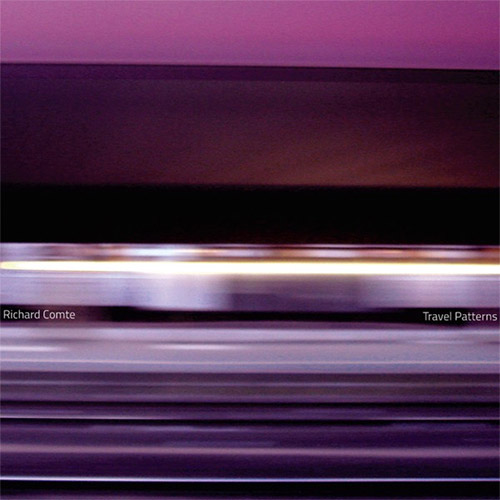 Comte, Richard: Travel Patterns [CD EP] (nunc.)