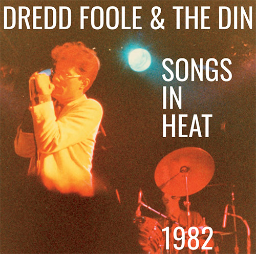 Dredd Foole & The Din: Songs In Heat (1982) (Corbett vs. Dempsey)