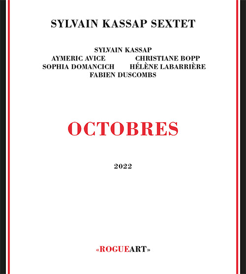 Kassap, Sylvain Sextet : Octobres (RogueArt)