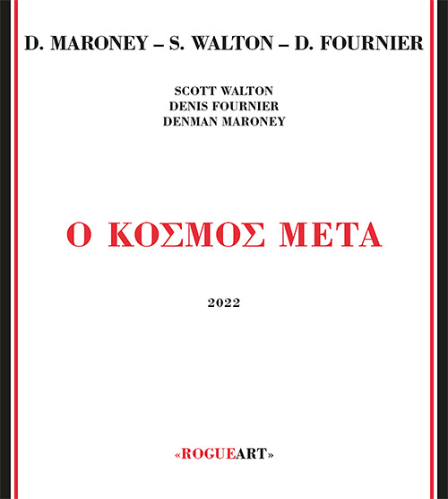 Maroney, Denman / Scott Walton / Denis Fournier : O Kosmos Meta (RogueArt)