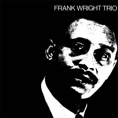 Wright, Frank Trio: Frank Wright Trio [VINYL] (ESP-Disk)