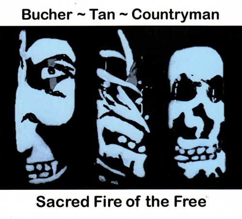 Bucher  / Tan  / Countryman: Sacred Fire Of The Free (FMR)