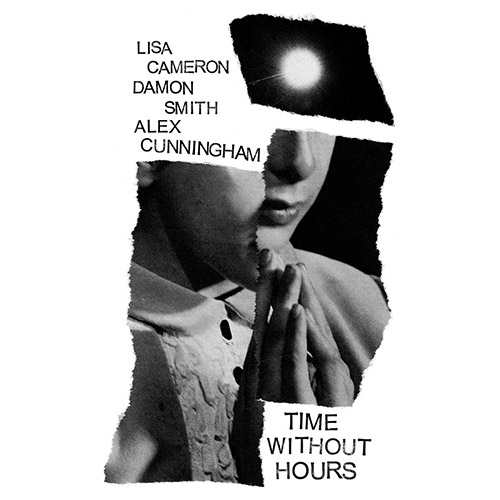 Cameron / Smith / Cunningham: Time Without Hours [CASSETTE w/ DOWNLOAD] (Storm Cellar)