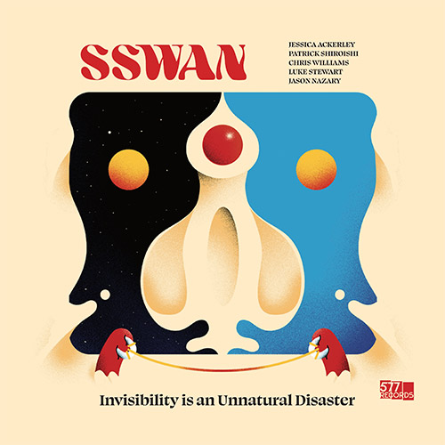 Ackerley, Jessica / Patrick Shiroishi / Chris Williams / Luke Stewart / Jason Nazary: SSWAN: Invisib (577 Records) Ackerley, Jessica / Patrick Shiroishi / Chris Williams / Luke Stewart / Jason Nazary: SSWAN: Invisib (577 Records)