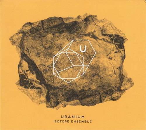 Isotope Ensemble: Uranium (Creative Sources)