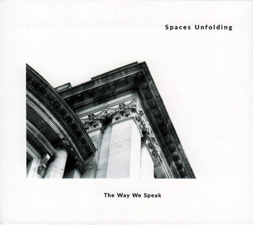 Spaces Unfolding (Metcalfe / Wachsmann / Karlsen): The Way We Speak (Bead)