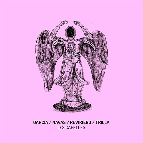 Garcia, Miguel A. / Garazi Navas / Alex Reviriego / Vasco Trilla : Les Capelles (Tripticks Tapes)