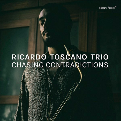 Toscano, Ricardo Trio: Chasing Contradictions (Clean Feed)