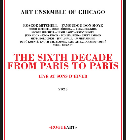 Art Ensemble Of Chicago: The Sixth Decade: From Paris To Paris [2 CDs] (RogueArt)