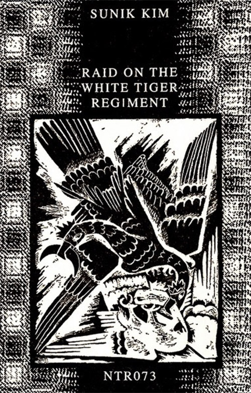 Kim, Sunik: Raid on the White Tiger Regiment [CASSETTE + DOWNLOAD] (Notice Recordings)