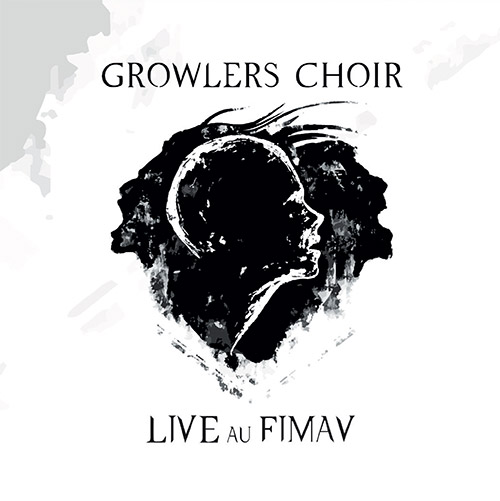 Growlers Choir: LIVE au FIMAV (Les Disques Victo)