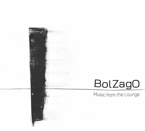 BolZagO (Andrea Bolzoni / Francesco Zago): Music from the Lounge (Creative Sources)