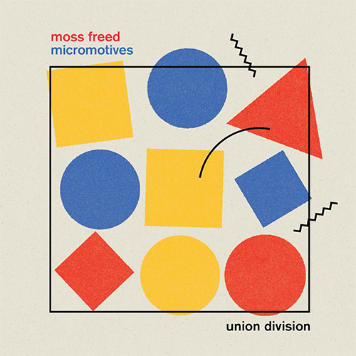 Freed, Moss / Union Division: Micromotives [2 CDs] (Discus)