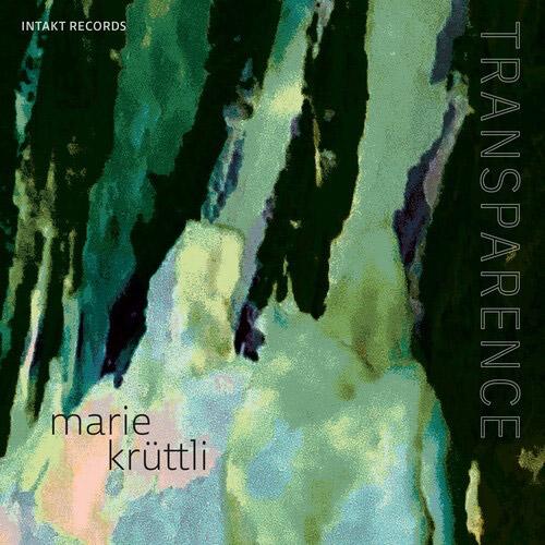 Kruttli, Marie: Transparence (Intakt)