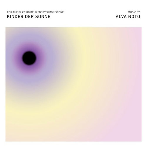 Alva Noto: Kinder der Sonne (Noton)